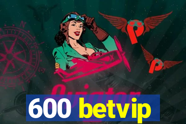 600 betvip